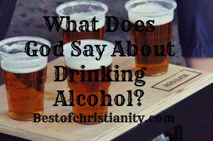 What Does God Say About Drinking Alcohol