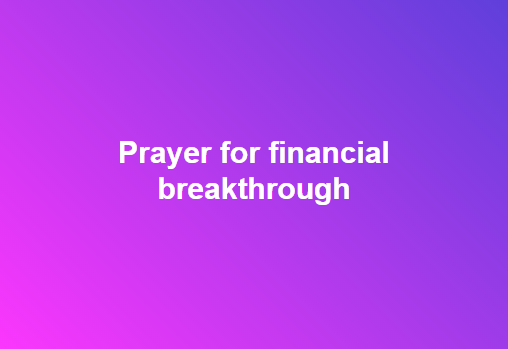 Prayer for financial breakthrough