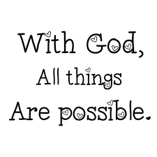 Everything is Possible with God Quotes