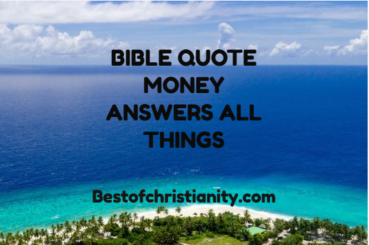 Bible Quote Money Answers All Things