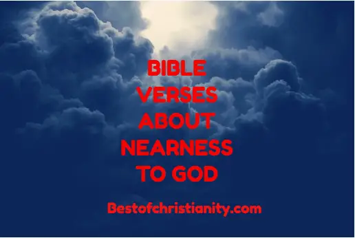 Bible Verses About Nearness To God