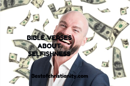 Bible Verses About Selfishness