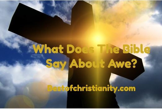 What Does The Bible Say About Awe?