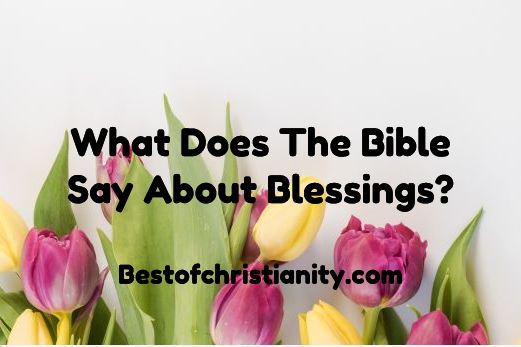What Does The Bible Say About Blessings