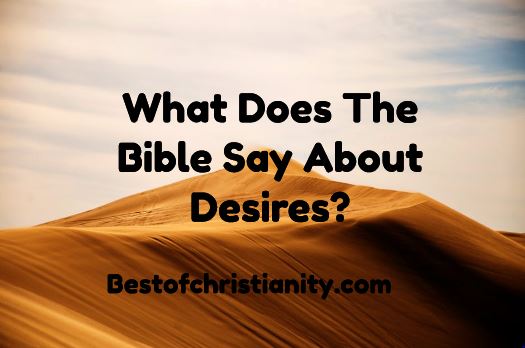What Does The Bible Say About Desires?