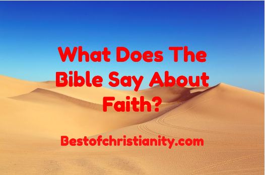 What Does The Bible Say About Faith?