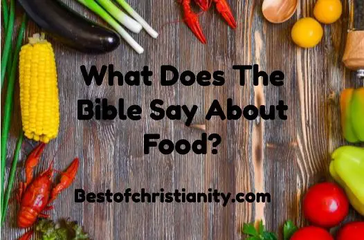 What Does The Bible Say About Food?