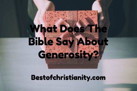 What Does The Bible Say About Generosity?