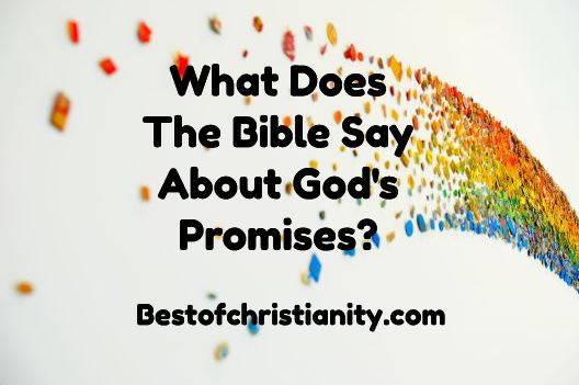 What Does The Bible Say About God's Promises?