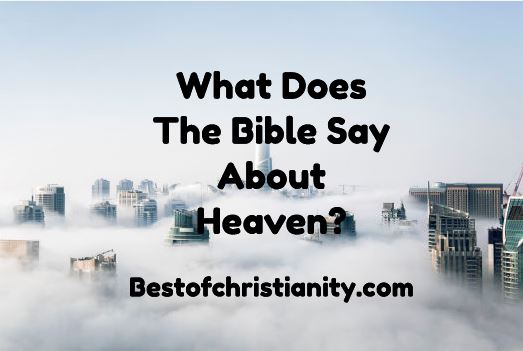 What Does The Bible Say About Heaven?