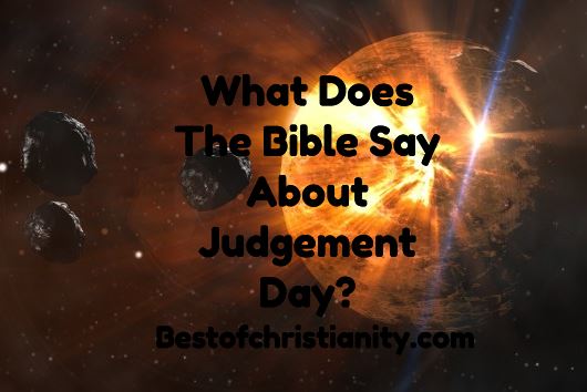 What Does The Bible Say About Judgement Day?