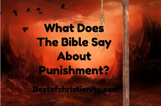 What Does The Bible Say About Punishment?