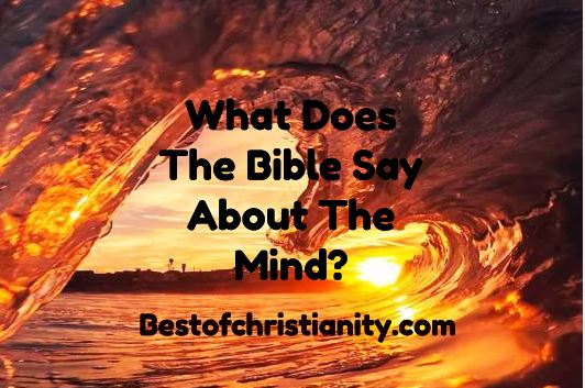 What Does The Bible Say About The Mind?