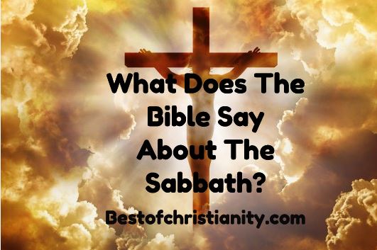 What Does The Bible Say About The Sabbath?
