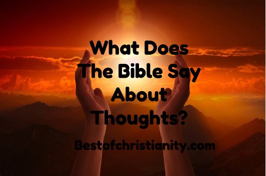 What Does The Bible Say About Thoughts?