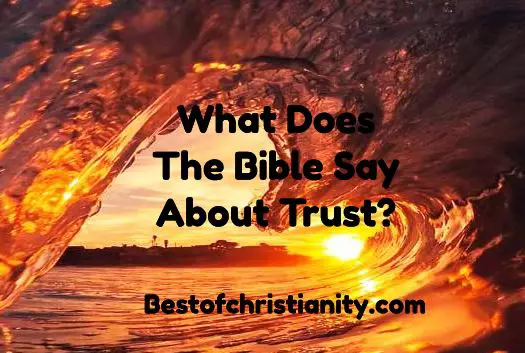 What Does The Bible Say About Trust?