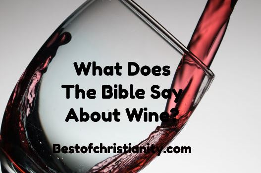 What Does The Bible Say About Wine?