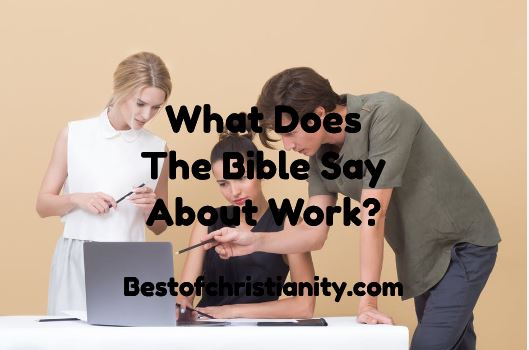 What Does The Bible Say About Work?