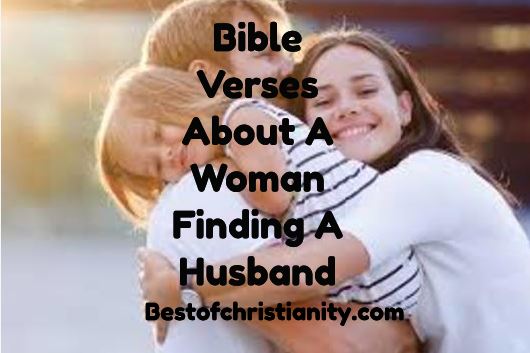 Bible Verses About A Woman Finding A Husband