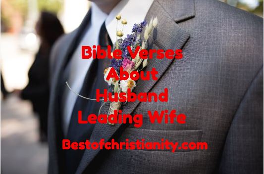 Bible Verses About Husband Leading Wife
