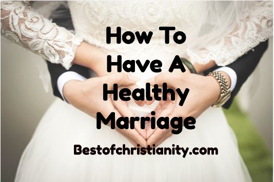 How To Have A Healthy Marriage