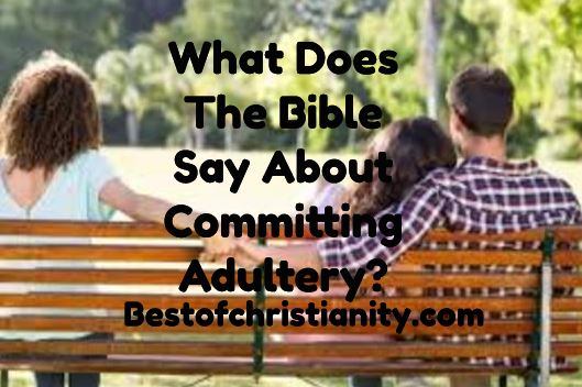 What Does The Bible Say About Committing Adultery