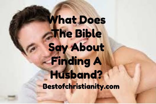What Does The Bible Say About Finding A Husband