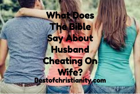 What Does The Bible Say About Husband Cheating On Wife