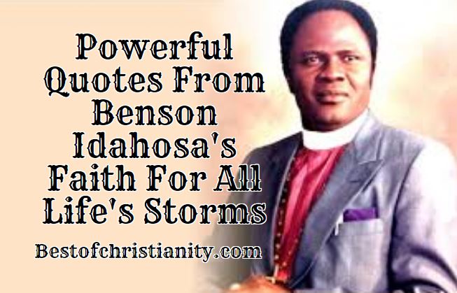 Powerful Quotes From Benson Idahosa's Faith For All Life's Storms
