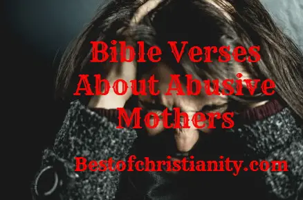 Bible Verses About Abusive Mothers