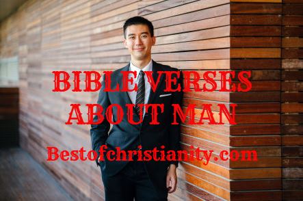 BIBLE VERSES ABOUT MAN