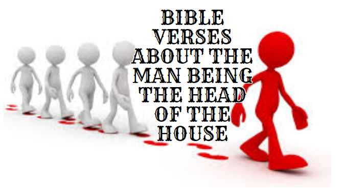 Bible Verses About The Man Being The Head Of The Family