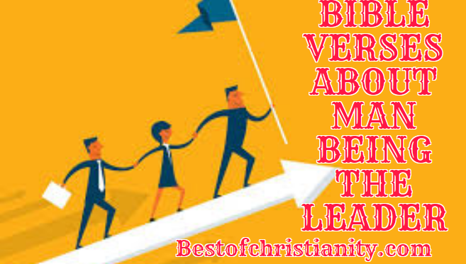 Bible Verses About Man Being The Leader