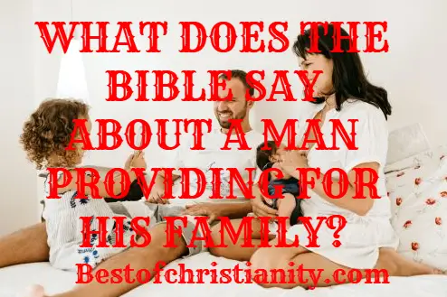 What Does The Bible Say About A Man Providing For His Family