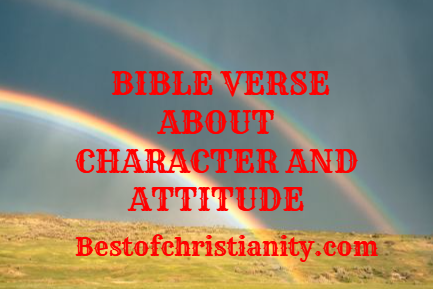 Bible Verses About Character And Attitude