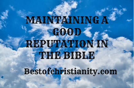 Maintaining A Good Reputation In The Bible