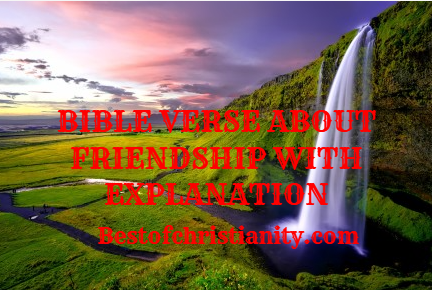 Bible Verse About Friendship With Explanation