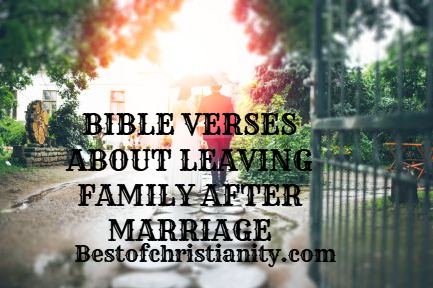 Bible Verses About Leaving Family After Marriage