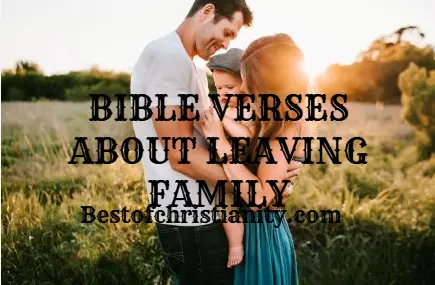 Bible Verses About Leaving Family