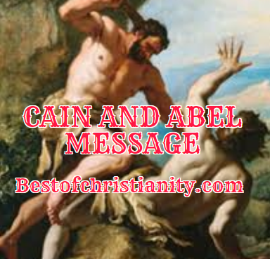 Cain And Abel Message