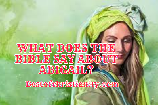 What Does The Bible Say About Abigail