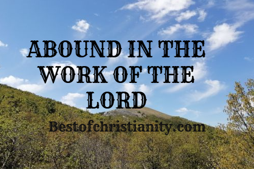 Abound In The Work Of The Lord