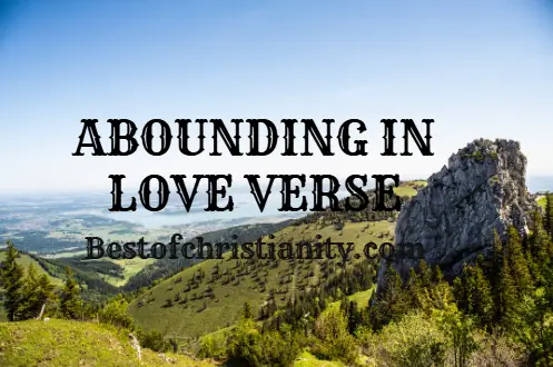 Abounding In Love Verse