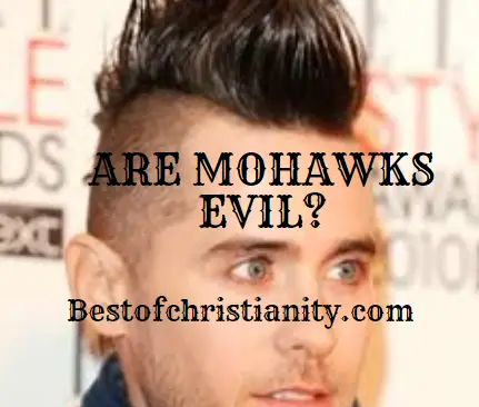 Are Mohawks Evil