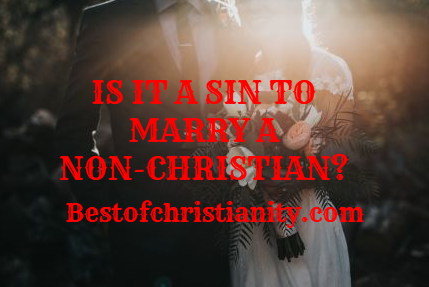 Is It A Sin To Marry A NonChristian