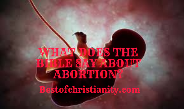 What Does The Bible Say About Abortion