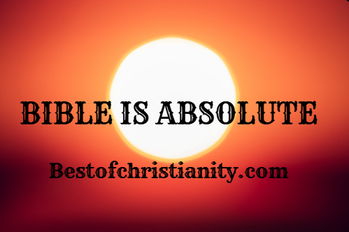 Bible Is Absolute