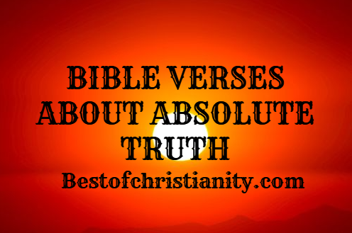 Bible Verses About Absolute Truth