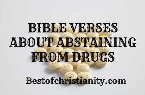 Bible Verses About Abstaining From Drugs