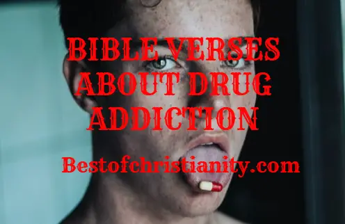 Bible Verses About Drug Addiction